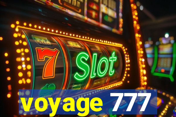 voyage 777